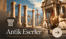 Antik Eserler