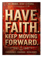 "Have Faith Keep Moving Forward" yazılı pano.