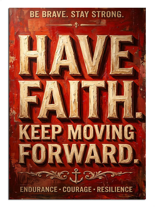 "Have Faith Keep Moving Forward" yazılı pano.