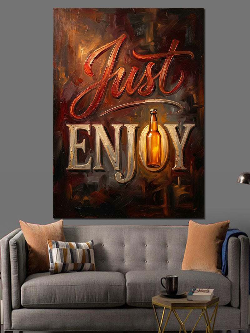 Just Enjoy Yazılı İçecek Keyfi Kanvas Tablo
