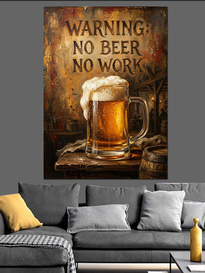 No Beer No Work Tabela Kanvas Tablo