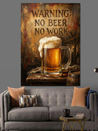 No Beer No Work Tabela Kanvas Tablo