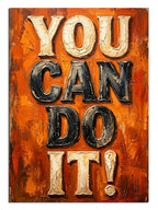 Paslanmış metal görünümlü "You Can Do It" yazısı.