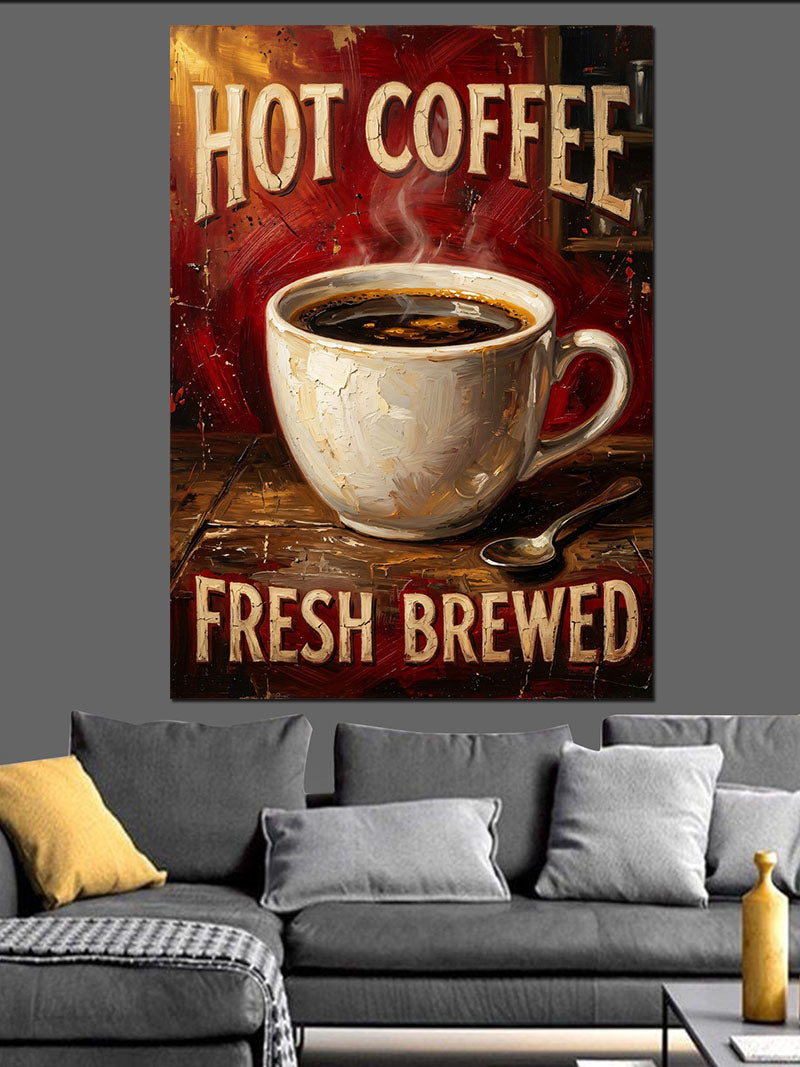 Hot Coffee Fresh Brewed Tabela Kanvas Tablo