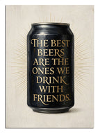 "The Best Beers Are Shared With Friends" yazılı bira kutusu.