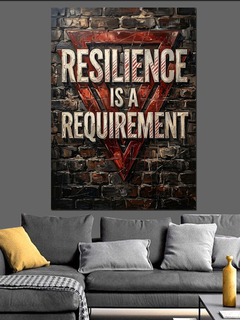 Resilience Is A Requirement Tabelası Kanvas Tablo