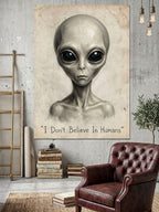 Don't Believe In Humans Uzaylı Kanvas Tablo