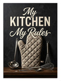 My Kitchen My Rules yazılı fırın eldivenli mutfak tabelası posteri.
