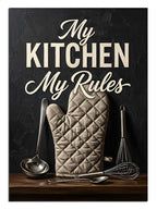 My Kitchen My Rules yazılı fırın eldivenli mutfak tabelası posteri.
