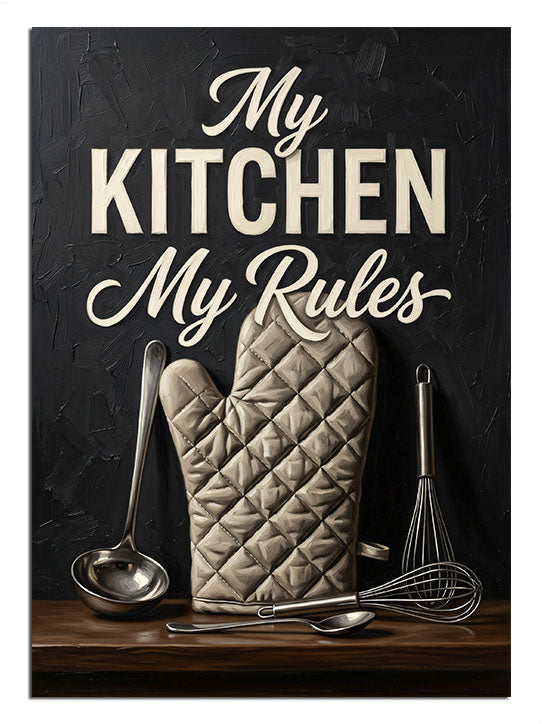 My Kitchen My Rules yazılı fırın eldivenli mutfak tabelası posteri.