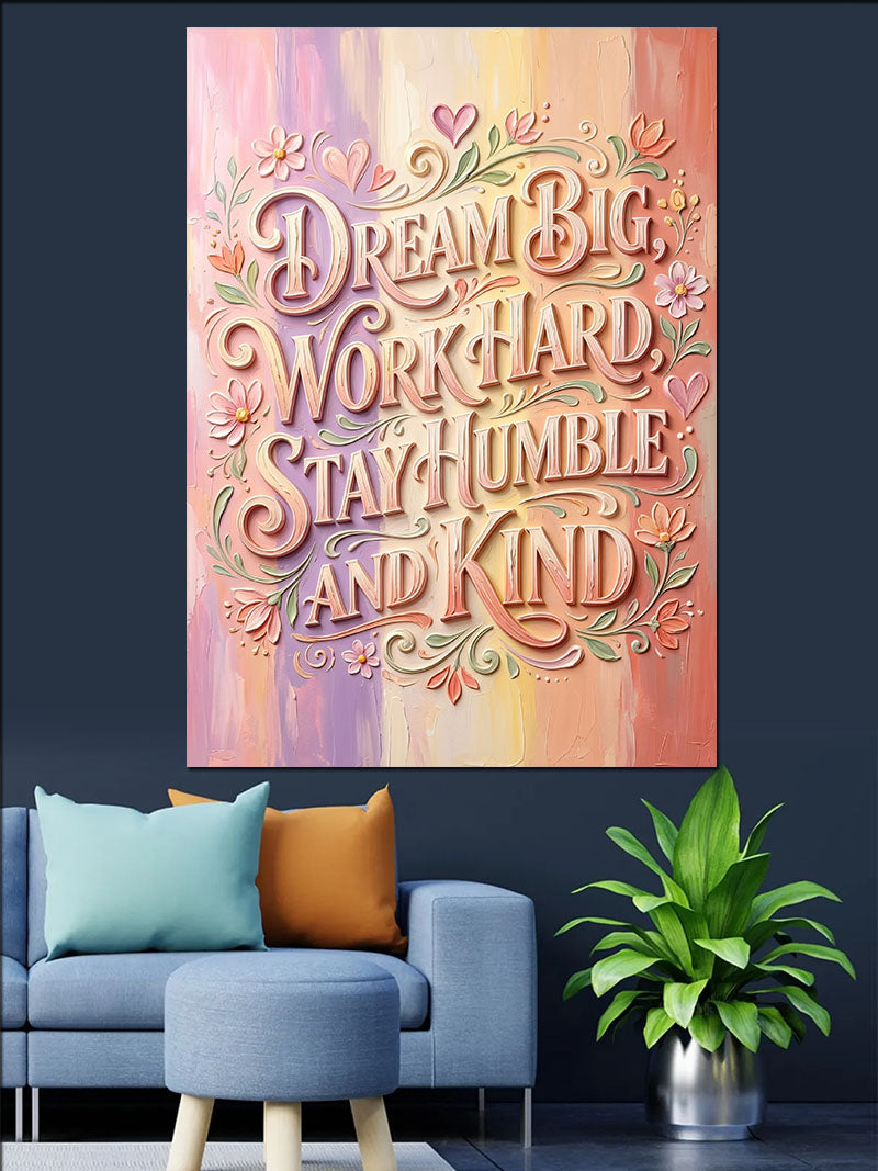 Dream Big Work Hard Yazı Kanvas Tablo