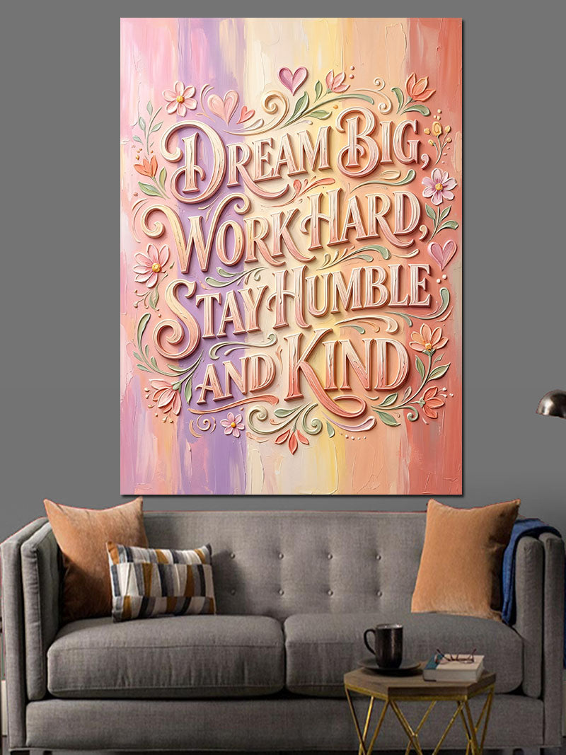 Dream Big Work Hard Yazı Kanvas Tablo