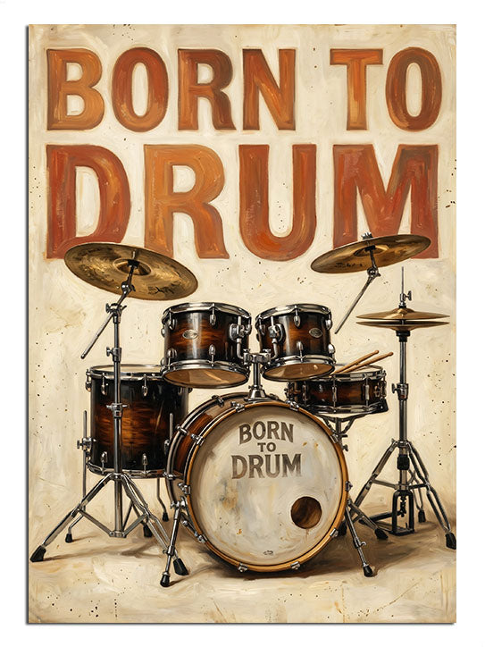 Born To Drum yazılı bateri ve davul seti vintage posteri tablosu.