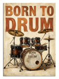 Born To Drum yazılı bateri ve davul seti vintage posteri tablosu.