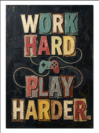 Work Hard Play Harder Oyun Afişi Modern kanvas tablo