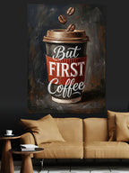 But First Coffee Kahve Bardağı Poster Kanvas Tablo