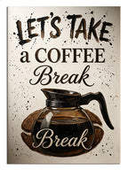 Let's Take a Coffee Break yazılı kahve potu poster, mutfak tablosu.