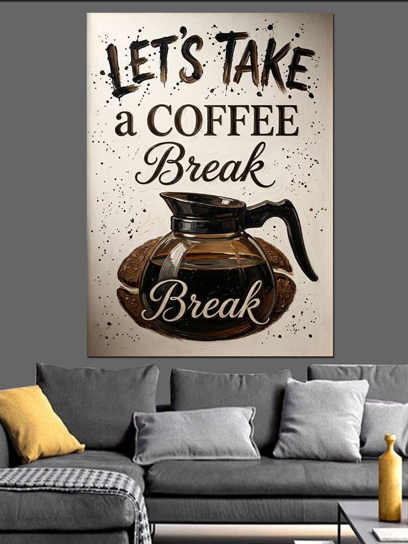 Let's Take a Coffee Break Poster Kanvas Tablo