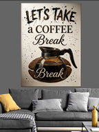 Let's Take a Coffee Break Poster Kanvas Tablo