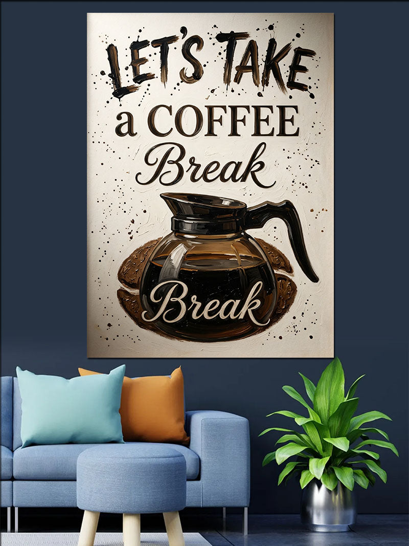 Let's Take a Coffee Break Poster Kanvas Tablo
