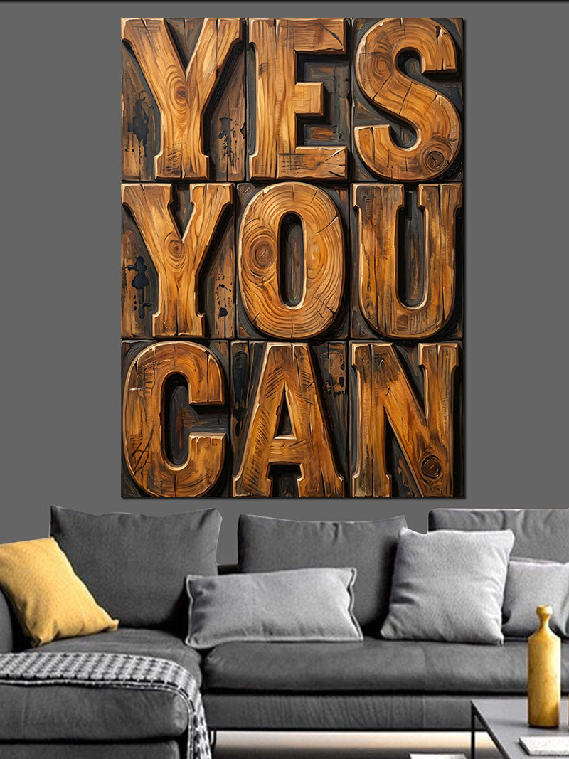 Yes You Can Ahşap Yazı Kanvas Tablo