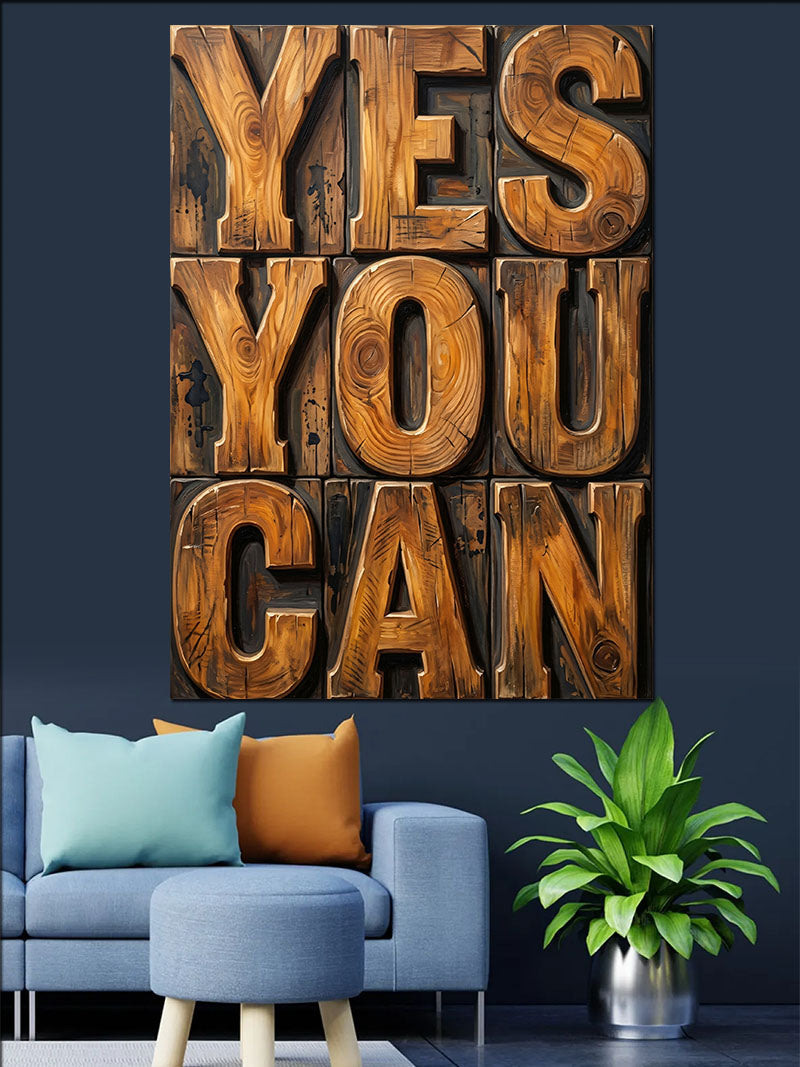 Yes You Can Ahşap Yazı Kanvas Tablo