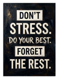 Don't Stress Do Your Best Forget The Rest yazılı motivasyon poster.