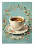 A CUP OF JOY yazılı çiçek çerçeveli kahve fincanı mutfak tablosu.