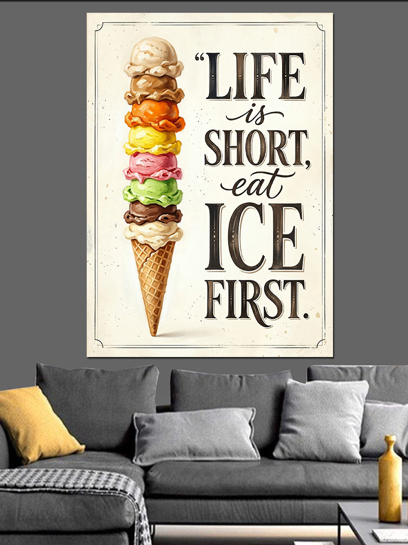 Life is Short Ice Cream Poster Kanvas Tablo