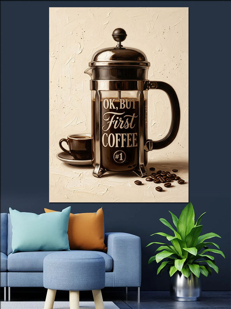 French Press Ve First Coffee Yazısı Tablosu Kanvas Tablo