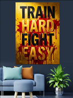Train Hard Fight Easy Poster Tablosu Kanvas Tablo