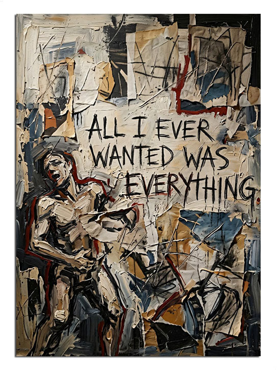 Yıkık duvar önünde All I Ever Wanted Was Everything yazılı modern tablo.