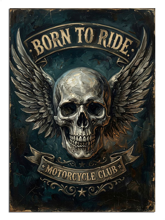 BORN TO RIDE yazılı kanatlı kuru kafa motorcu posteri.