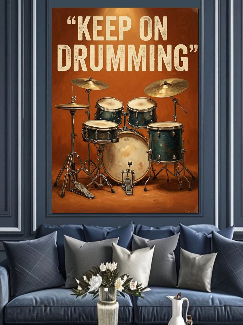 Keep On Drumming Bateri Poster Kanvas Tablo