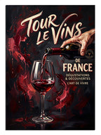 TOUR LE VINS DE FRANCE yazılı kadehe şarap dökülmesi poster