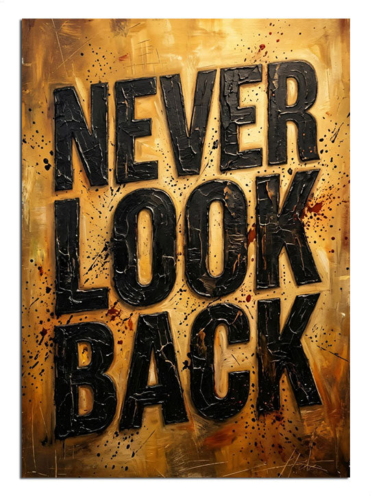 NEVER LOOK BACK yazılı eskitme tabela