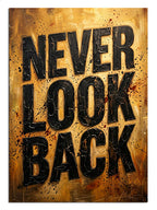 NEVER LOOK BACK yazılı eskitme tabela