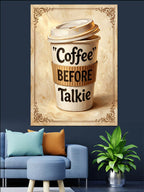 COFFEE BEFORE TALKIE Yazılı ve Karton Bardaklı Poster Kanvas Tablo