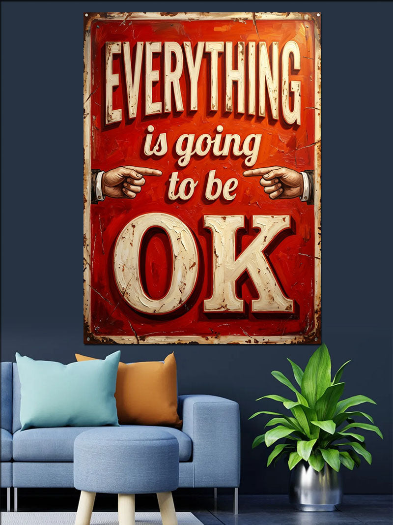 EVERYTHING IS GOING TO BE OK Yazılı Vintage Tabela Kanvas Tablo