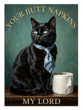 YOUR BUTT NAPKINS MY LORD yazılı ve kravatlı siyah kedi ve tuvalet kağıtlı