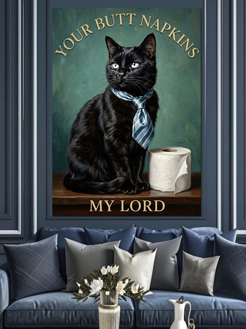 Tuvalet Kağıtlı ve Kravatlı Siyah Kedi YOUR BUTT NAPKINS MY LORD Yazılı Kanvas Tablo