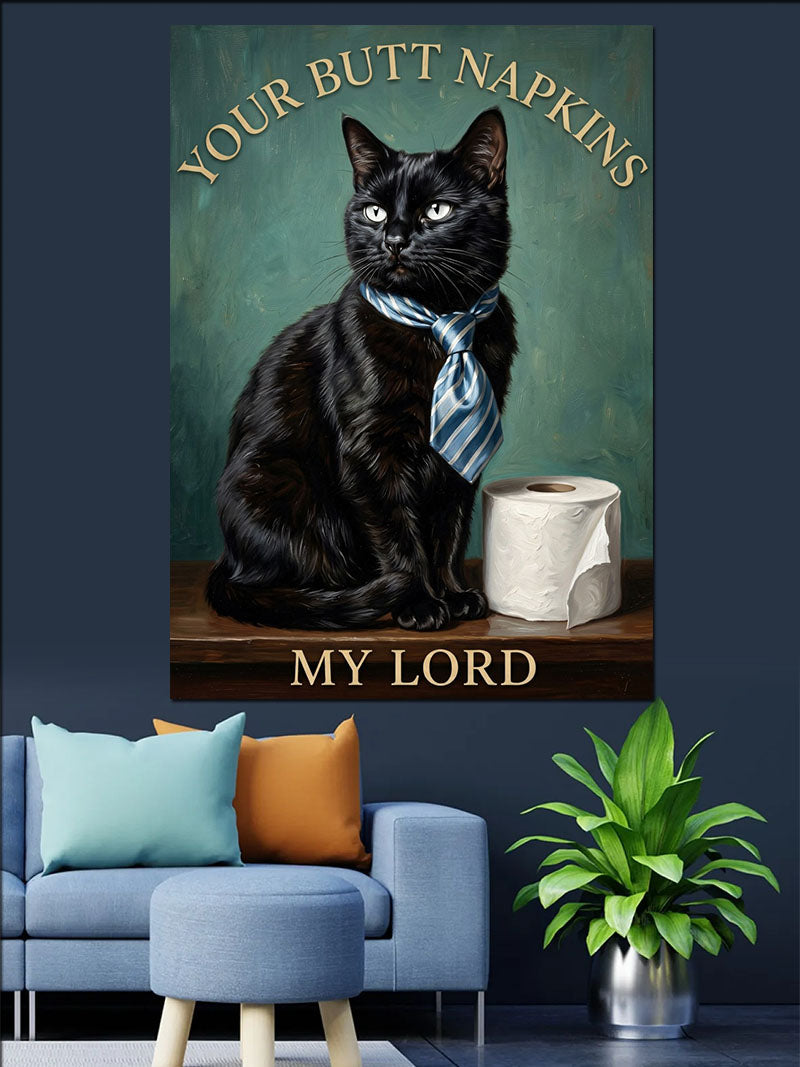 Tuvalet Kağıtlı ve Kravatlı Siyah Kedi YOUR BUTT NAPKINS MY LORD Yazılı Kanvas Tablo