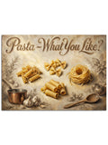 "Pasta What You Like" yazılı pano.