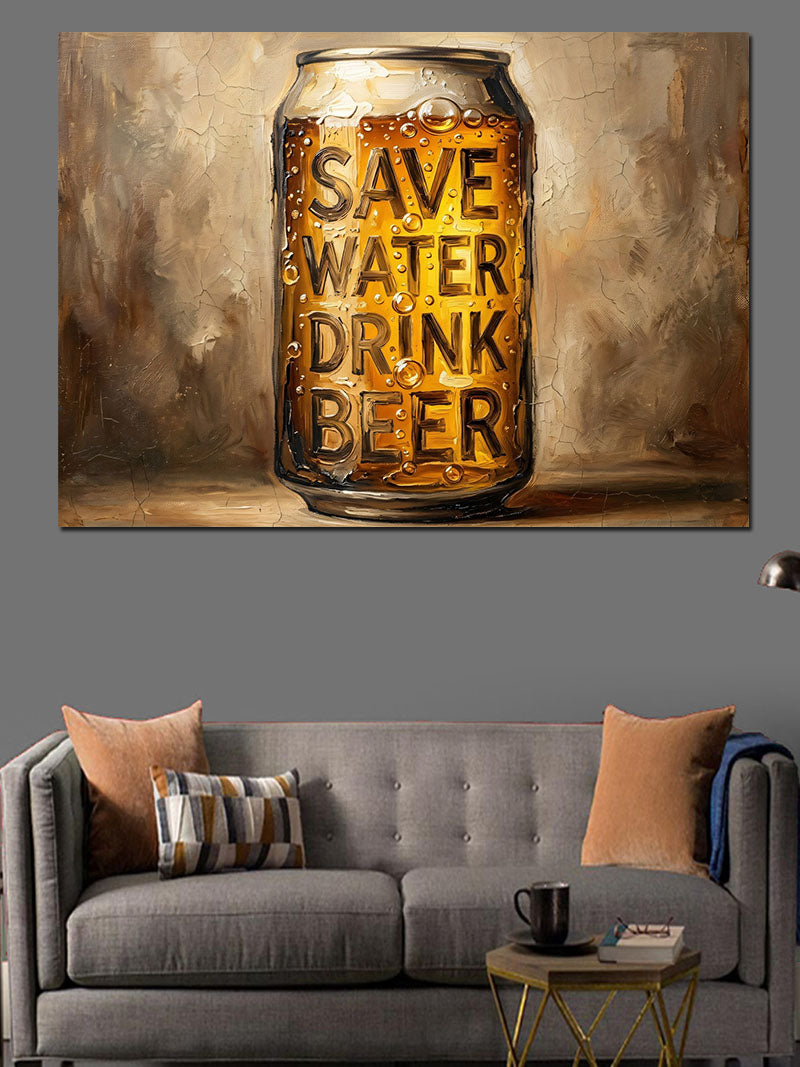 Save Water Drink Beer Yazılı Kanvas Tablo