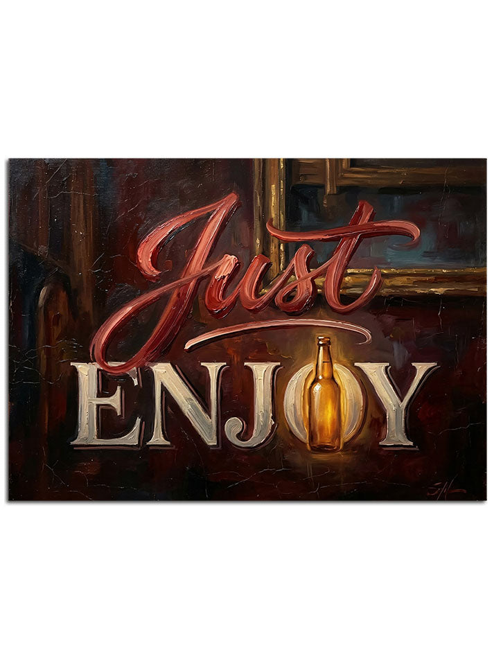 Işıltılı ve modern bir tasarımla "Just Enjoy" yazılı tablo.