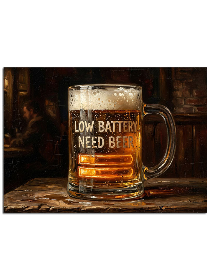 "Low Battery Need Beer" yazılı eğlenceli tabela.