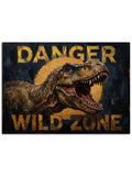 "Danger Wild Zone" yazılı eskitme T-Rex tabelası.