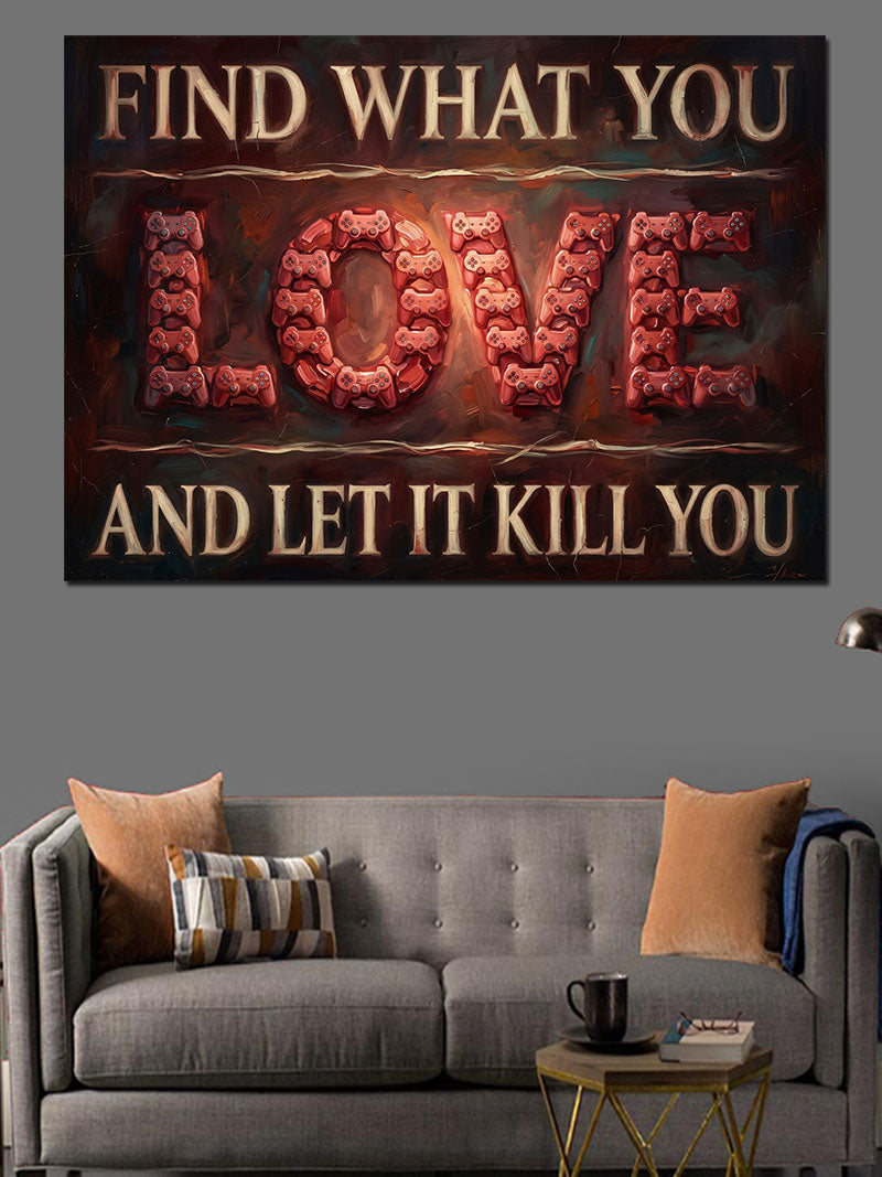 Find What You Love Tabela Kanvas Tablo
